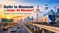 Daily Delhi-Manesar Commute May Soon Become Much Faster